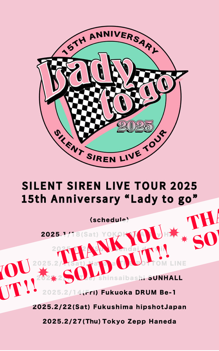 SILENT SIREN LIVE TOUR 2025 15th Anniversary 「Lady to go」